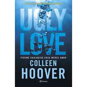 Ugly Love. Pideme Cualquier Cosa Menos Amor