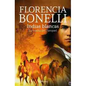 Indias Blancas. La Vuelta Del Ranquel en librosactivos.com.ar