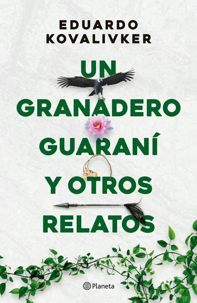 Un Granadero Guarani Y Otros Relatos