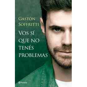 Vos Si Que No Tenes Problemas