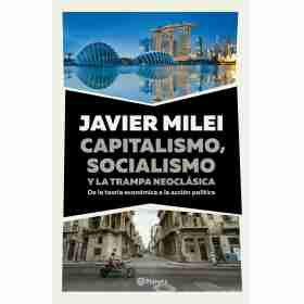 Capitalismo Socialismo Y La Trampa Neoclasica