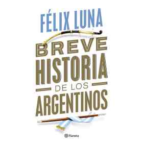Breve Historia De Los Argentinos