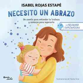 La Neurona Exploradora. Necesito Un Abrazo