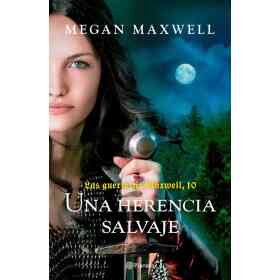Una Herencia Salvaje - Las Guerreras Maxwell 10