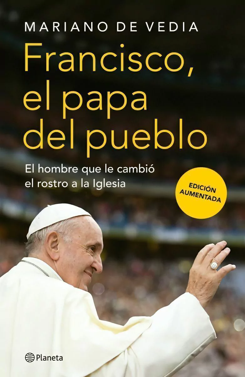 Francisco. El Papa Del Pueblo - Edicion Aumentada