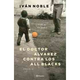 El Doctor Alvarez Contra Los All Blacks