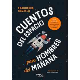 Cuentos Del Espacio Para Hombres Del Manana