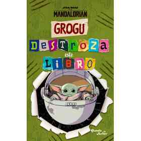 Star Wars. Grogu. Destroza Este Libro