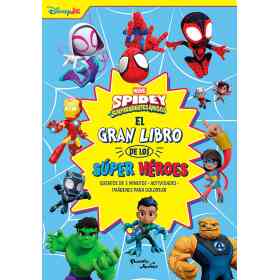El Gran Libro De Los Super Heroes - Spidey Y Sus Sorprendentes Amigos