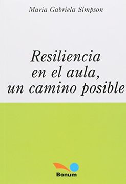 Resilencia en El Aula, Un Camino Posible