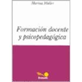 Formacion Docente Y Psicopedagogica/ Educational and Psychopedagogic Formation (Spanish Edition)