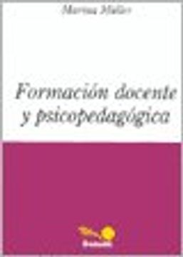 Formacion Docente Y Psicopedagogica/ Educational and Psychopedagogic Formation (Spanish Edition)
