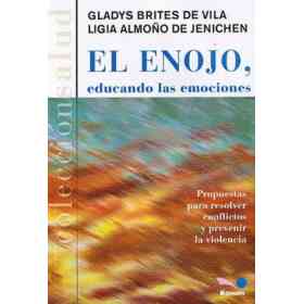 Enojo, El - Educando Las Emociones