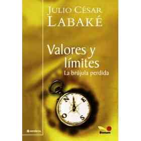 Valores Y Limites/ Values and Limits: La Brujula Perdida / the Lost of Touch (Senderos / Paths) (Spanish Edition)