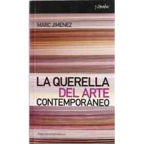 Querella Del Arte Contemporaneo, La 1âª Ed