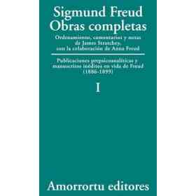 Obras Completas. Vol. I: Publicaciones Prepsicoanalíticas Y Manuscritos inéditos en Vida De Freud (1886-1899) (Obras Completas De Sigmund Freud)