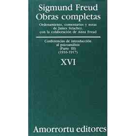 Obras Completas De Sigmund Freud - Volumen Xvi: Conferencias De Introducción Al Psicoanálisis (Parte Iii) (1