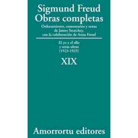 Obras Completas De Sigmund Freud - Volumen Xix: El Yo Y El Ello, Y Otras Obras (1923-1925)
