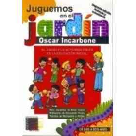 Juguemos en El Jardín: El Juego Y La Actividad Física en La Educación Inicial