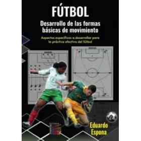 Fútbol. Desarrollo De Las Formas Básicas De Movimiento