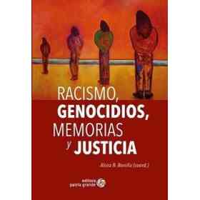 Racismo Genocidios Memorias Y Justicia