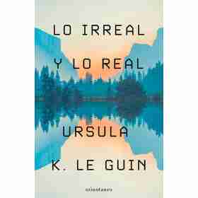 Lo Irreal Y Lo Real. Tomo 1