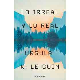 Lo Irreal Y Lo Real. Tomo 1