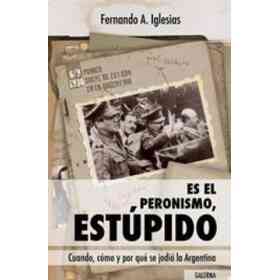 Es El Peronismo, Estúpido