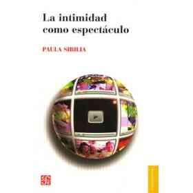 La Intimidad Como Espectaculo