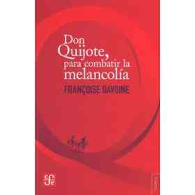 Don Quijote Para Combatir La Melancolia