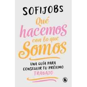 Que Hacemos Con Lo Que Somos