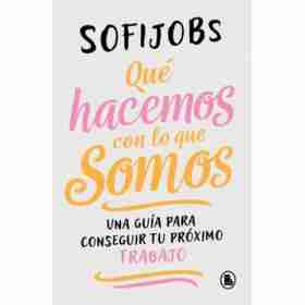 Que Hacemos Con Lo Que Somos