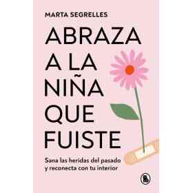 Abraza a La niña Que Fuiste