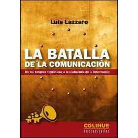 La Batalla De La Comunicacion