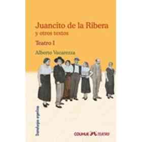 Juancito De La Ribera Y Otros Textos