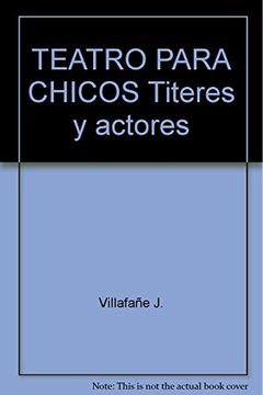Teatro Para Chicos Titeres Y Actores