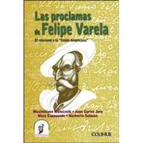 Las Proclamas De Felipe Varela. El Mitrismo Y La ' Union Americana '
