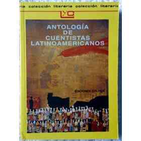 Antología De Cuentistas Latinoamericanos