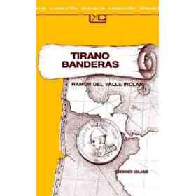 Tirano Banderas: Novela De Tierra Caliente