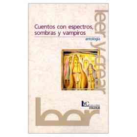 Cuentos Con Espectros, Sombras Y Vampiros