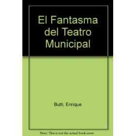 El Fantasma Del Teatro Municipal