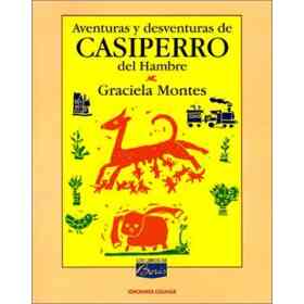 Aventuras Y Desventuras De Casiperro Del Hambre