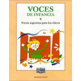 Voces De Infancia: Poesia Argentina Para Los Chicos: Antologia