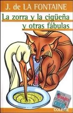 La Zorra Y La Ciguena Y Otras Fabulas
