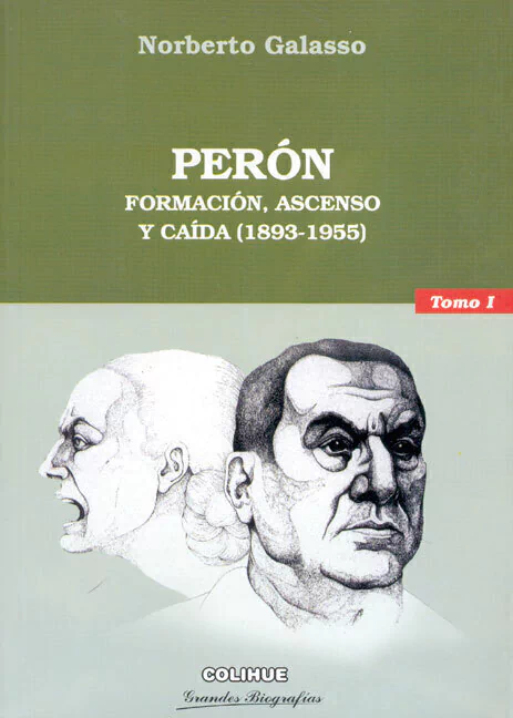 Peron Tomo 1 - Formacion Ascenso Y Caida 1893-1955