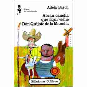 Abran Cancha Que Aqui Viene Don Quijote De L