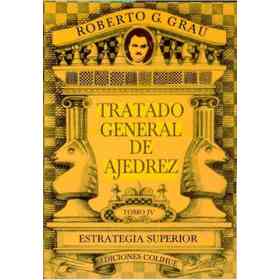Tratado General De Ajedrez. Tomo Iv