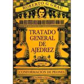 Tratado General De Ajedrez -Tomo Iii-