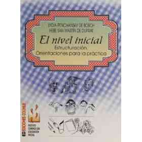 Nivel Inicial Estructuracion Orientaciones Para La Prac Tica