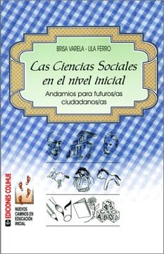 Las Ciencias Sociales en El Nivel Inicial: Andamios Para Futuros